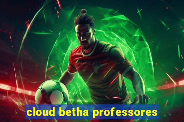 cloud betha professores